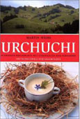 Martin Weiss: Urchuchi - Tessin und Misox